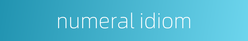 numeral idiom的同义词