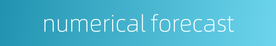 numerical forecast的同义词
