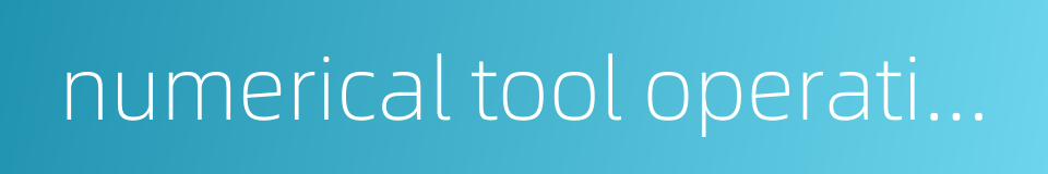 numerical tool operation的同义词