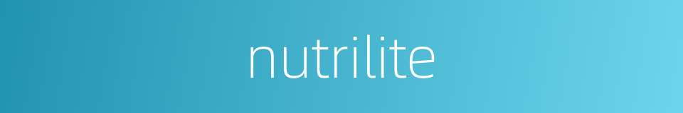 nutrilite的同义词