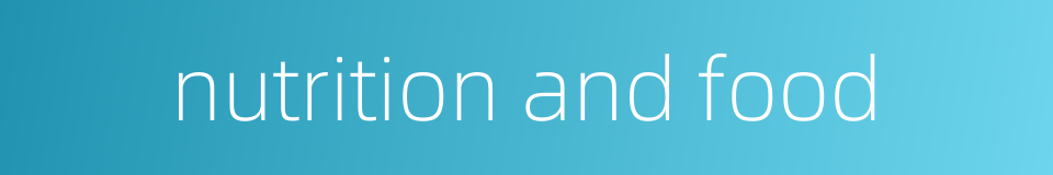 nutrition and food的同义词