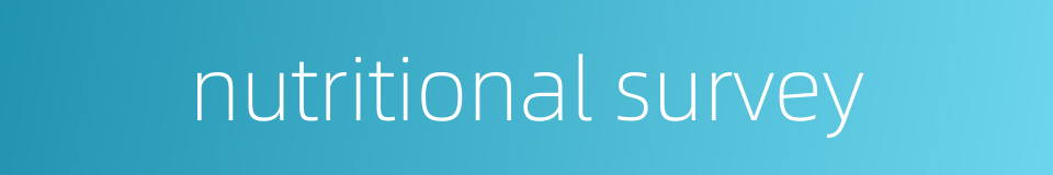 nutritional survey的同义词