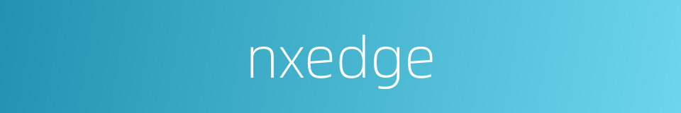 nxedge的同义词