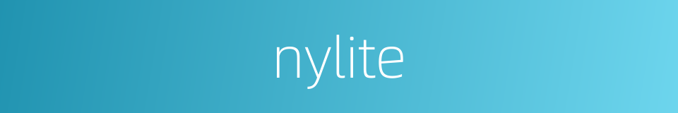 nylite的同义词