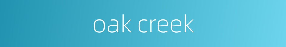 oak creek的同义词