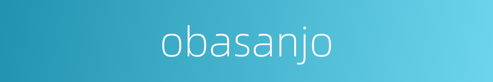 obasanjo的同义词