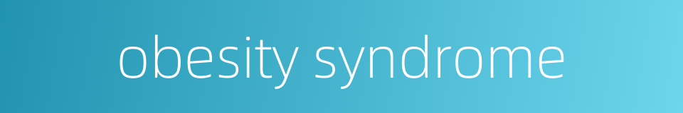 obesity syndrome的同义词