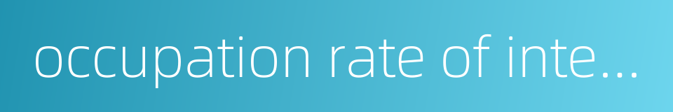 occupation rate of international market的同义词