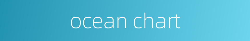ocean chart的同义词