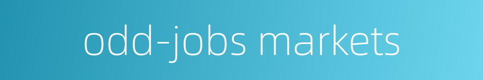 odd-jobs markets的同义词