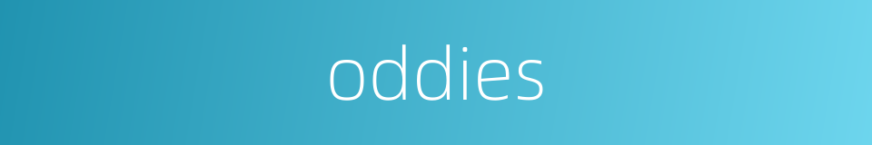 oddies的同义词