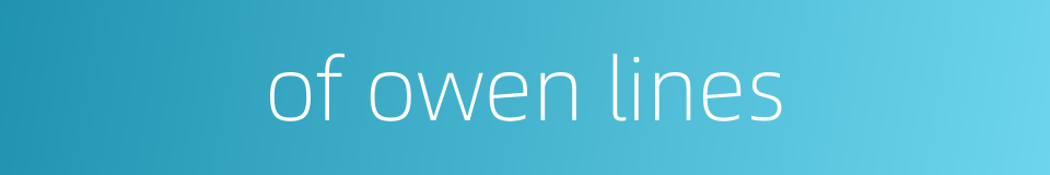of owen lines的同义词