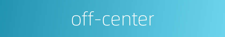 off-center的同义词