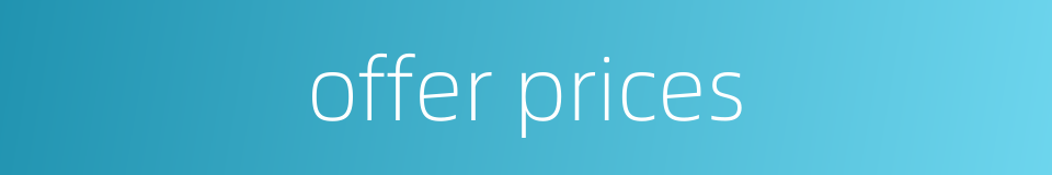 offer prices的同义词
