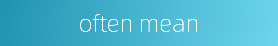 often mean的同义词