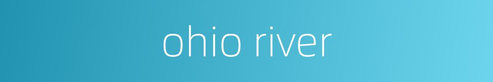 ohio river的同义词