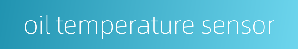 oil temperature sensor的同义词