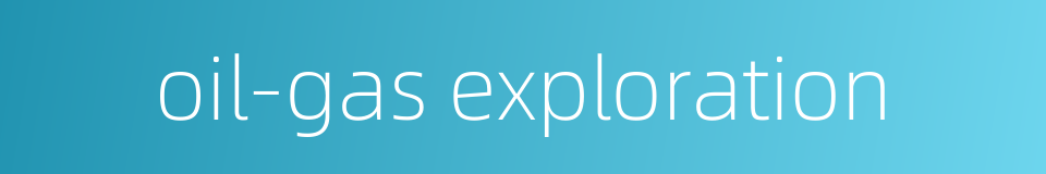 oil-gas exploration的同义词