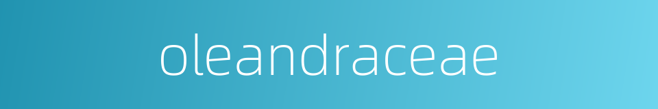oleandraceae的同义词