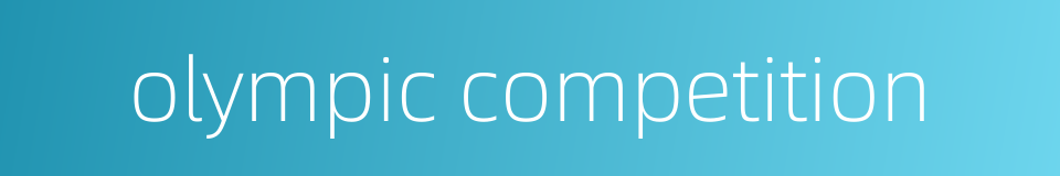 olympic competition的同义词