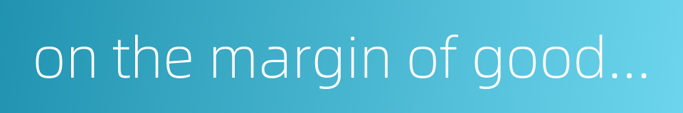 on the margin of good taste的同义词