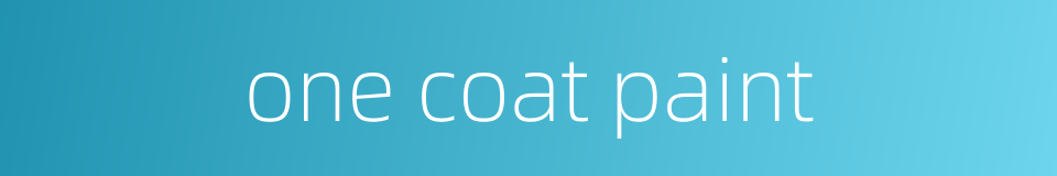 one coat paint的同义词