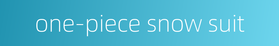 one-piece snow suit的同义词