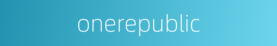 onerepublic的同义词
