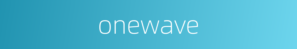 onewave的同义词