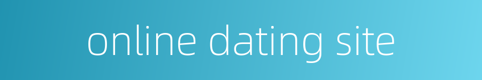 online dating site的同义词