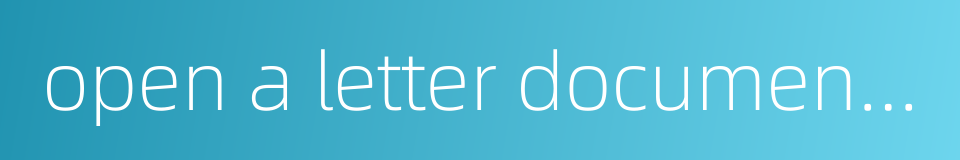 open a letter document etc and read的同义词