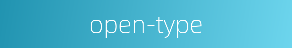 open-type的同义词