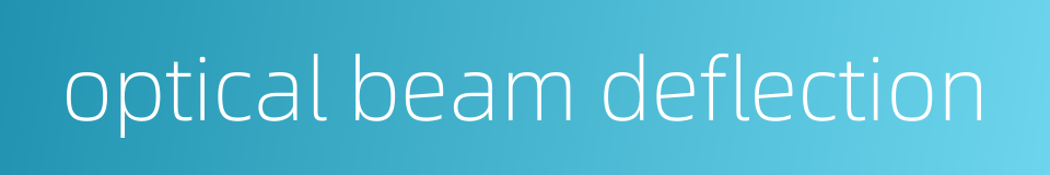 optical beam deflection的同义词