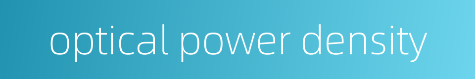 optical power density的同义词
