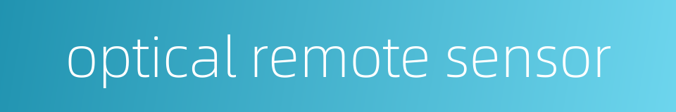 optical remote sensor的同义词