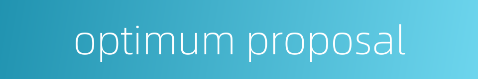 optimum proposal的同义词