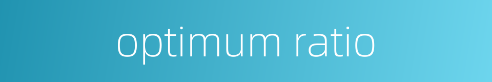 optimum ratio的同义词