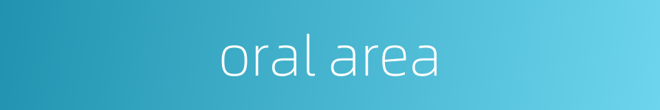 oral area的同义词