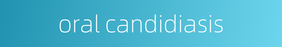 oral candidiasis的同义词