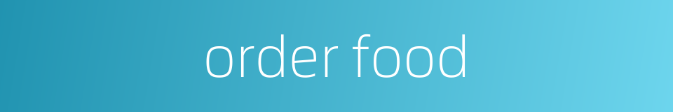 order food的同义词