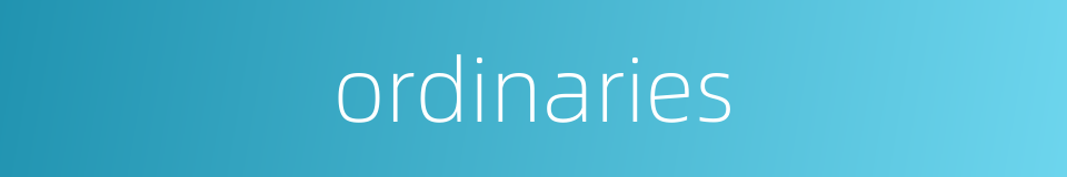 ordinaries的同义词