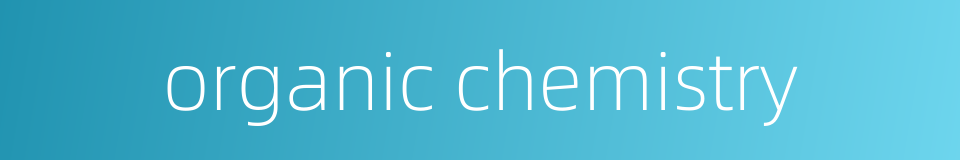 organic chemistry的同义词