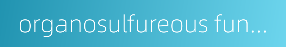 organosulfureous fungicide的同义词