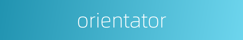 orientator的同义词