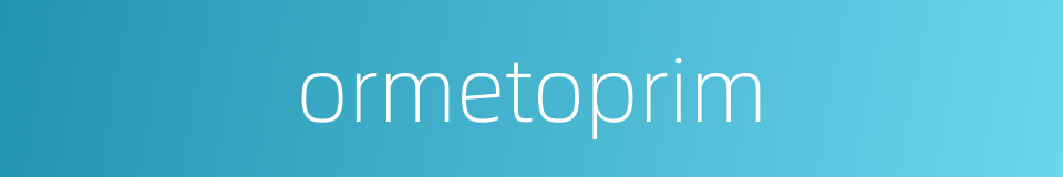 ormetoprim的同义词