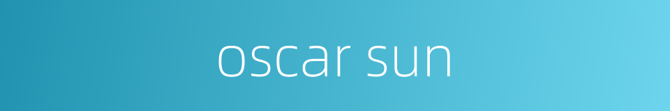 oscar sun的同义词