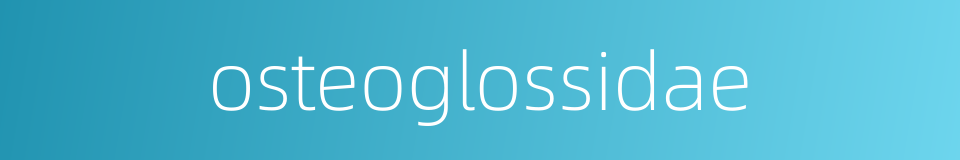 osteoglossidae的同义词