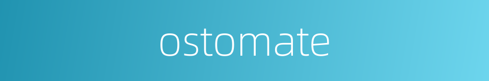 ostomate的同义词