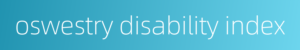 oswestry disability index的同义词