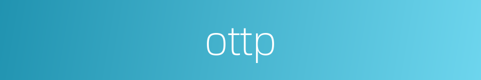 ottp的同义词